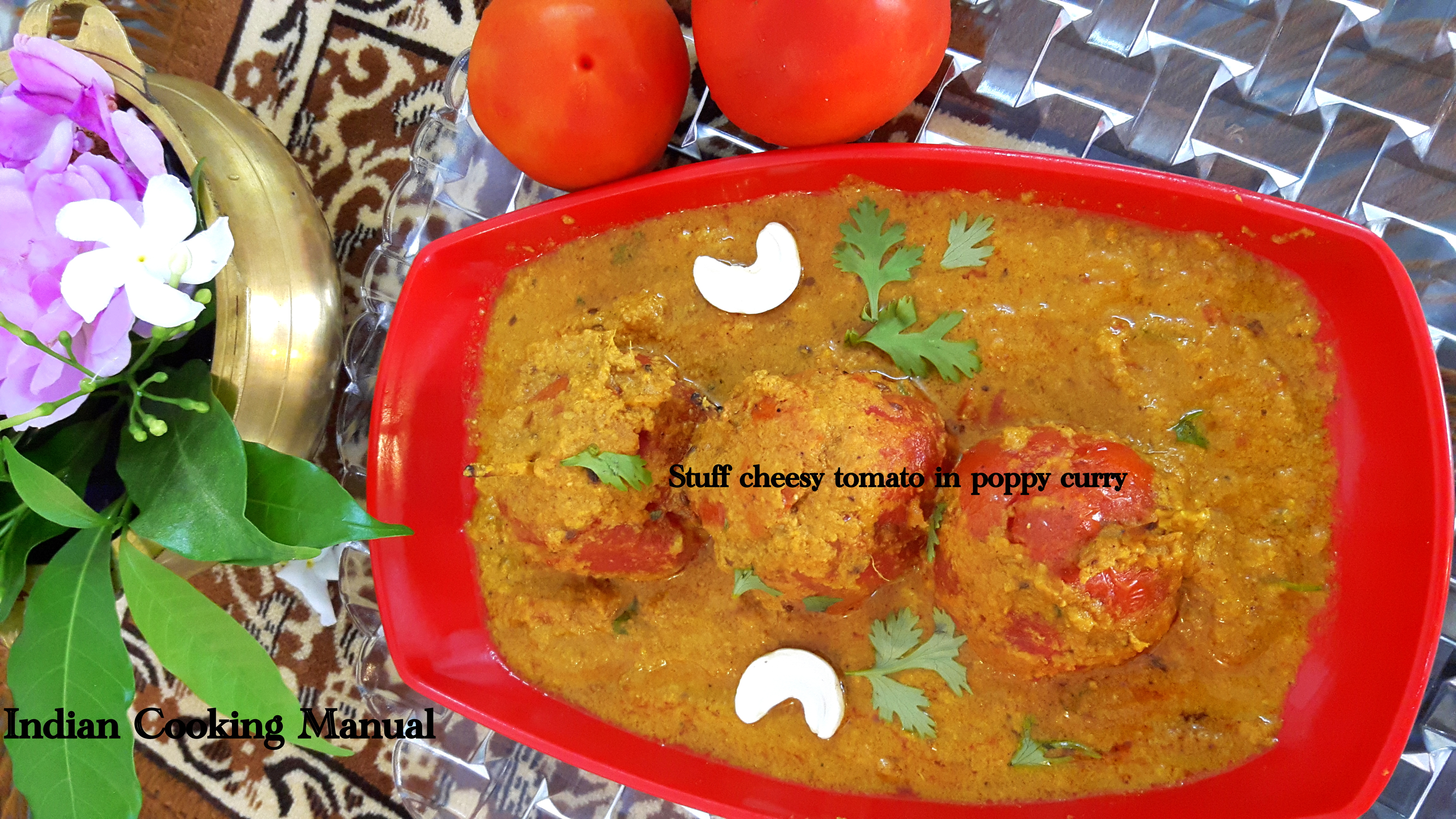 Stuff cheesy tomato in poppy curry