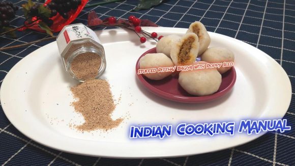 Stuffed Pittha/ Bagiya with Poppy Seed