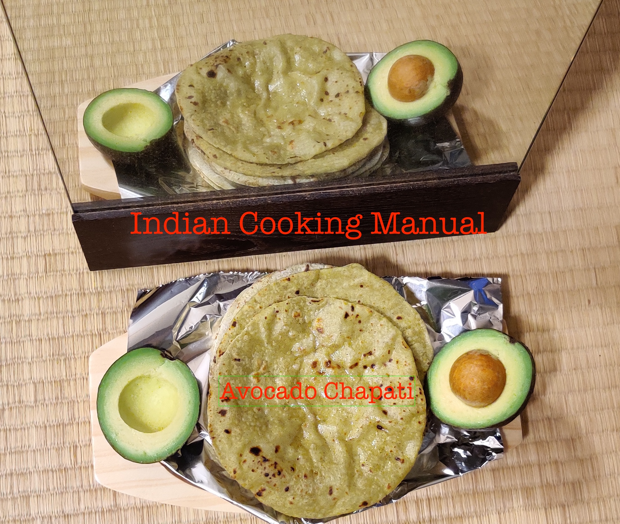 Avocado Chapatti (Phulka/Indian Bread)