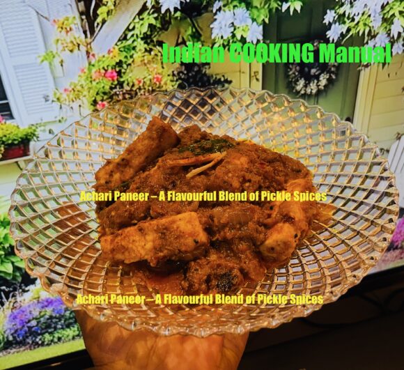 Achari Paneer – A Flavourful Blend of Pickle Spices