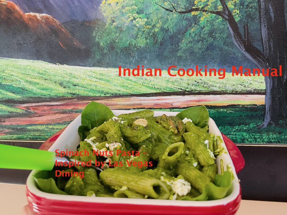 Spinach Nuts Pasta – Inspired by Las Vegas Dining