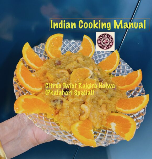 Citrus Twist Rajgira (Amaranth) Halwa (Phalahari Special)