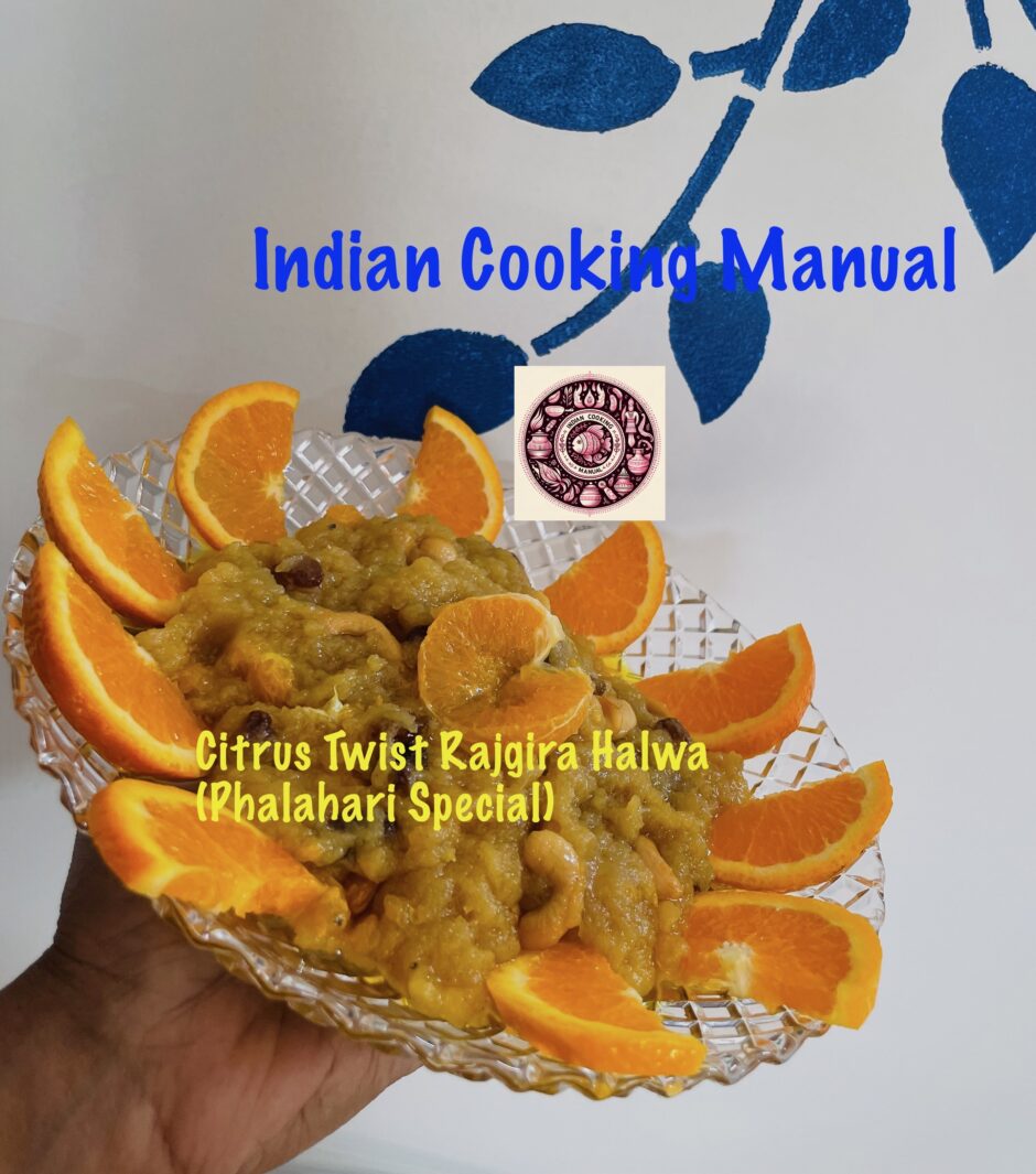 Citrus Twist Rajgira (Amaranth) Halwa (Phalahari Special)