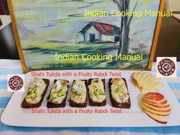 Shahi Tukda with a Fruity Rabdi Twist